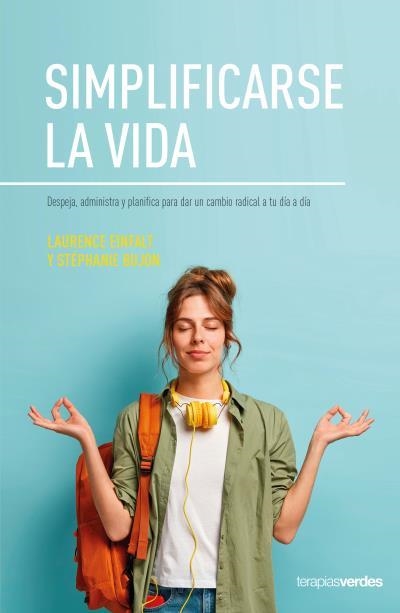 SIMPLIFICARSE LA VIDA | 9788416972708 | EINFALT, LAURENCE / BUJON, STÉPHANIE