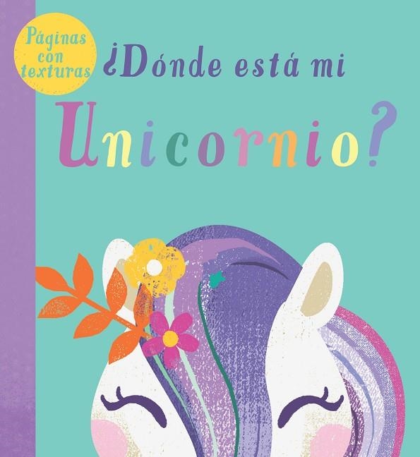 DONDE ESTA MI UNICORNIO | 9788413341514 | VV.AA.