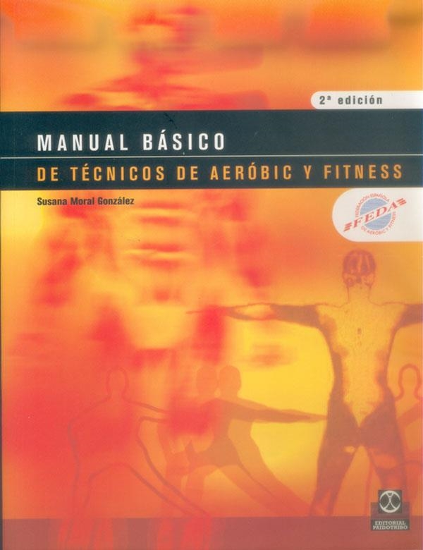 MANUAL BASICO TECNICOS DE AEROBIC | 9788480197618 | MORAL GONZALEZ, SUSANA