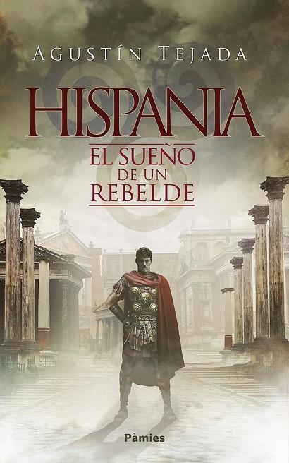 HISPANIA | 9788416970711 | TEJADA NAVAS, AGUSTÍN