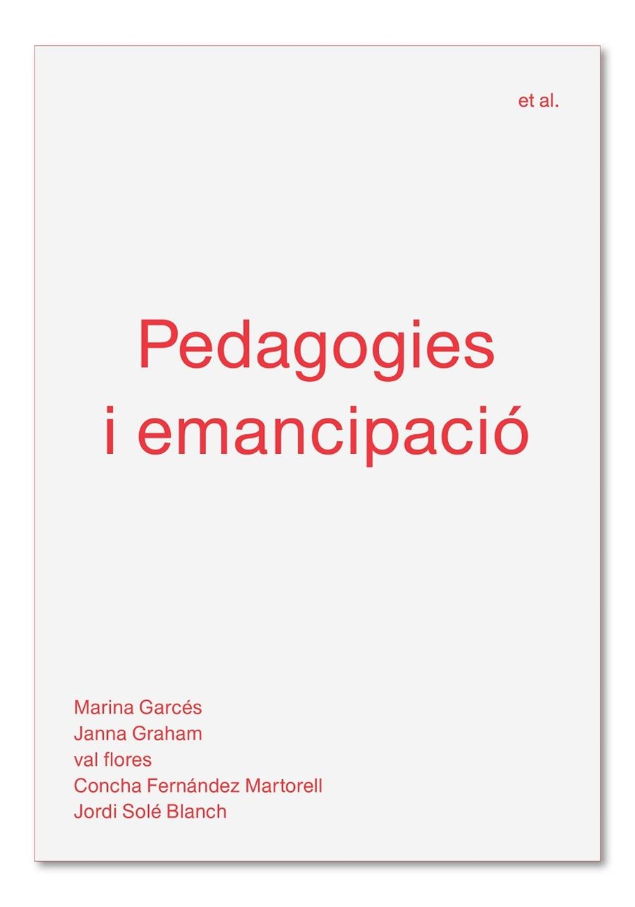 PEDAGOGIES I EMANCIPACIÓ | 9788494992483 | GARCÉS, MARINA / GRAHAM, JANNA / FLORES, VAL / FERNÁNDEZ MARTORELL, CONCHA / SOLÉ BLANCH, JORDI