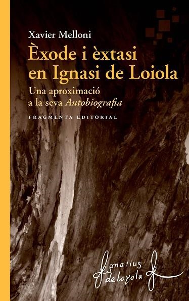 ÈXODE I ÈXTASI EN IGNASI DE LOIOLA | 9788417796334 | MELLONI RIBAS, XAVIER