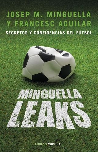 MINGUELLA LEAKS | 9788448026622 | MINGUELLA LLOBET, JOSEP MARÍA / AGUILAR ARIAS, FRANCESC