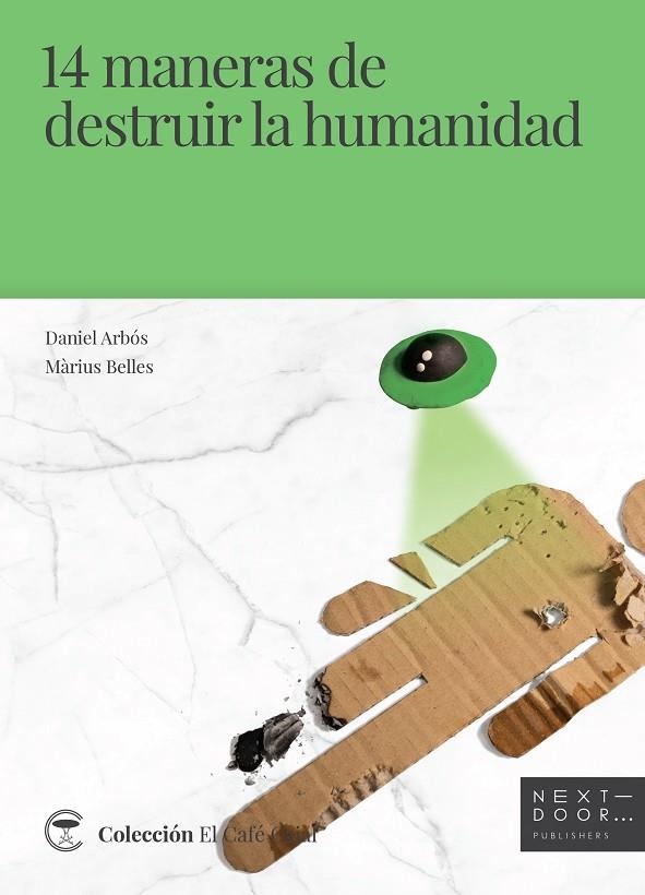 14 MANERAS DE DESTRUIR LA HUMANIDAD | 9788412068559 | ARBÓS LABAIRU, DANIEL / BELLES SAMPERA, MÀRIUS