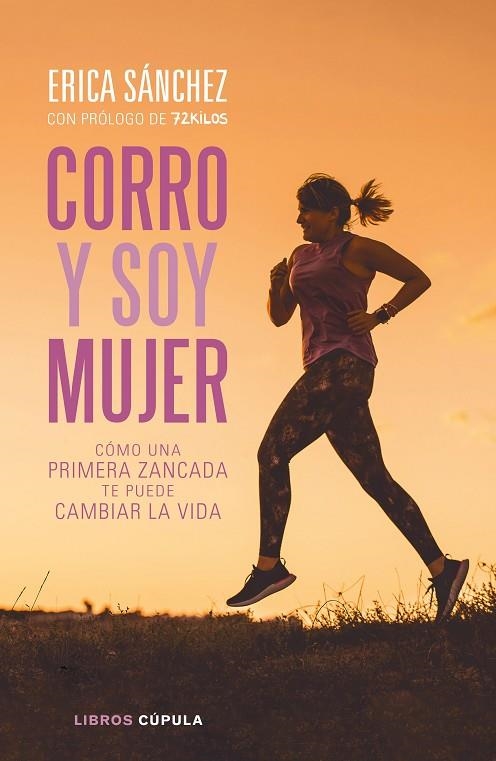 CORRO Y SOY MUJER | 9788448026868 | SÁNCHEZ, ERICA