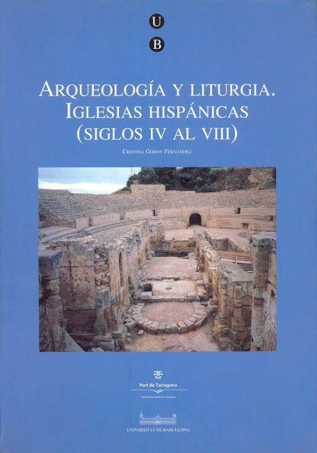 ARQUEOLOGIA Y LITURGIA IGLESIAS HISPANICAS | 9788447512232 | GODY FERNANDEZ, CRISTINA