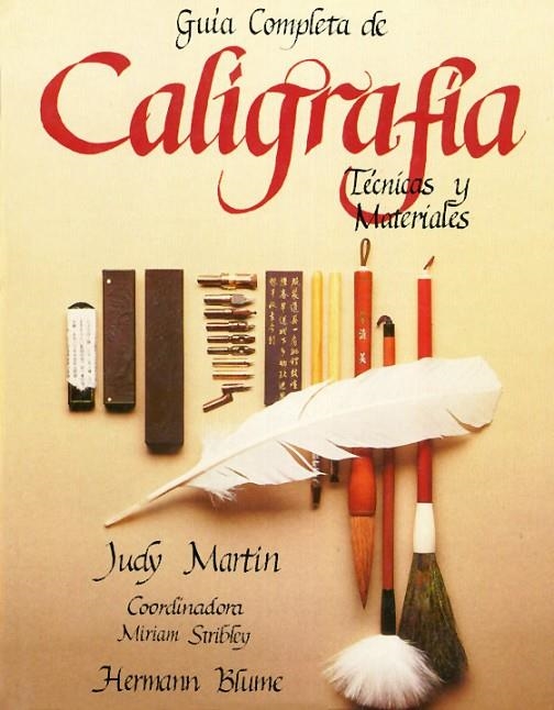 CALIGRAFIA,GUIA COMPLETA DE | 9788487756702 | MARTIN,JUDY