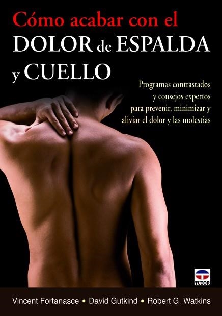 COMO ACABAR CON EL DOLOR DE ESPALDA Y CUELLO | 9788479029449 | FORTANASCE, VINCENT / GUTKIND, DAVID / WATKINS, RO