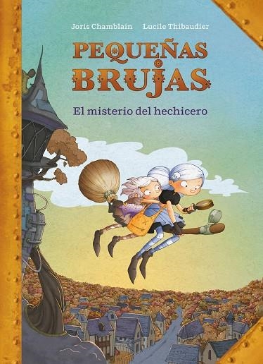 EL MISTERIO DEL HECHICERO (PEQUEÑAS BRUJAS 1) | 9788420440170 | CHAMBLAIN, JORIS