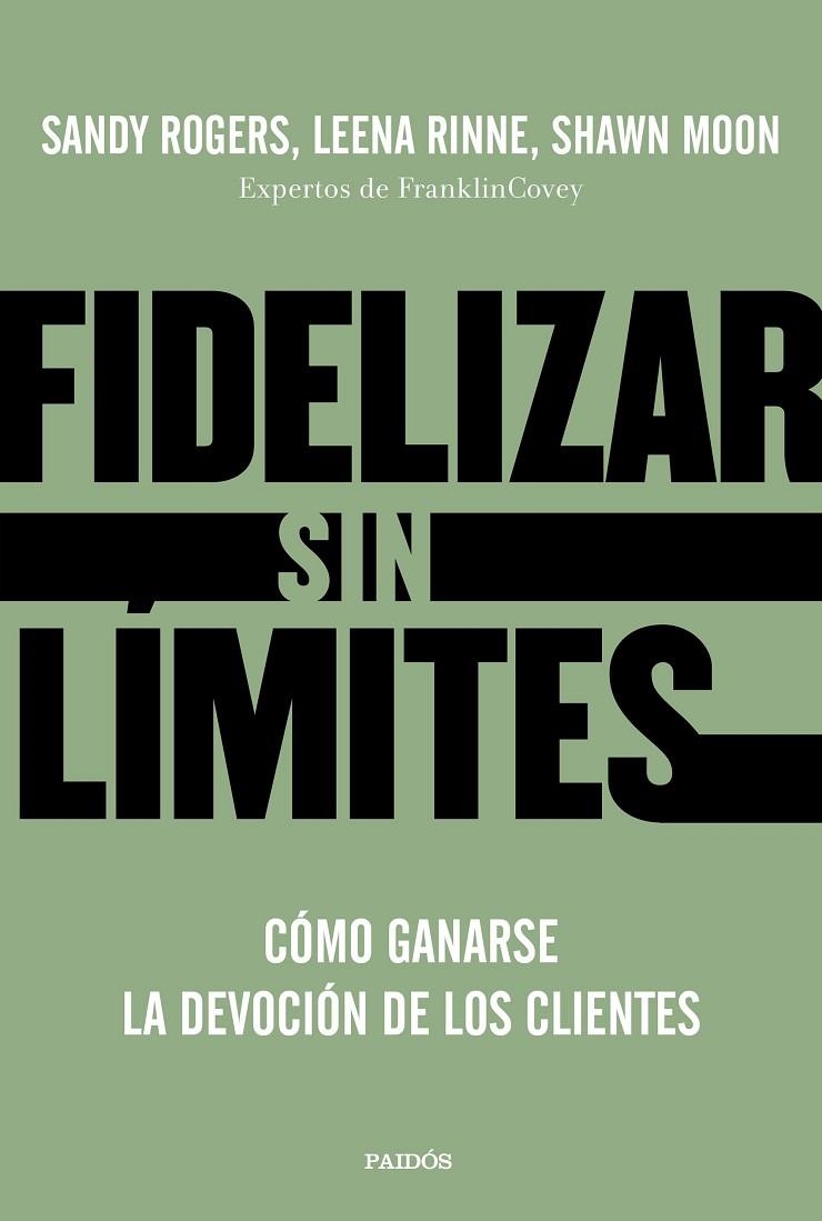 FIDELIZAR SIN LÍMITES | 9788449336799 | ROGERS, LEENA RINNE Y SHAWN MOON, SANDY