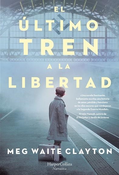 EL ÚLTIMO TREN A LA LIBERTAD | 9788491394679 | WAITE CLAYTON, MEG