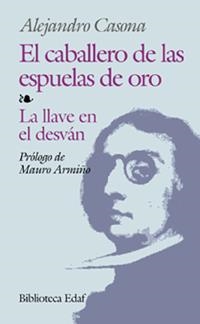 CABALLERO DE LAS ESPUELAS DE ORO ; LA LLAVE EN EL DESVAN | 9788476400180 | CASONA, ALEJANDRO