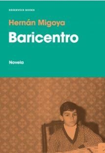 BARICENTRO | 9788417910167 | MIGOYA, HERNÁN