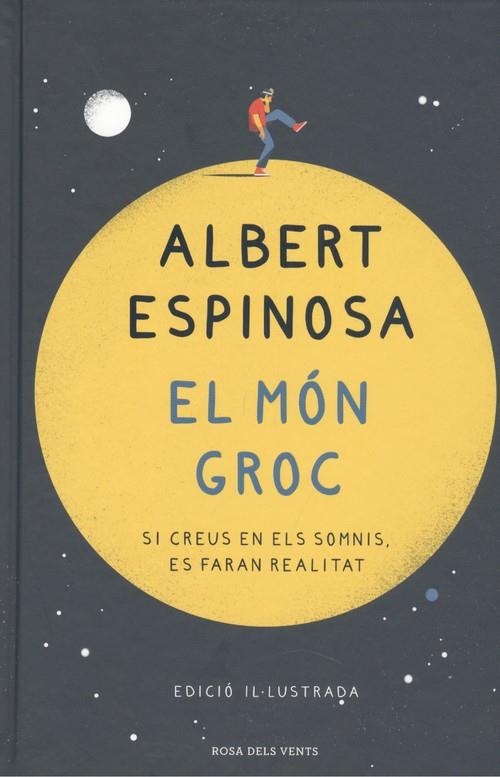 EL MÓN GROC (EDICIÓ IL·LUSTRADA) | 9788418033025 | ESPINOSA, ALBERT