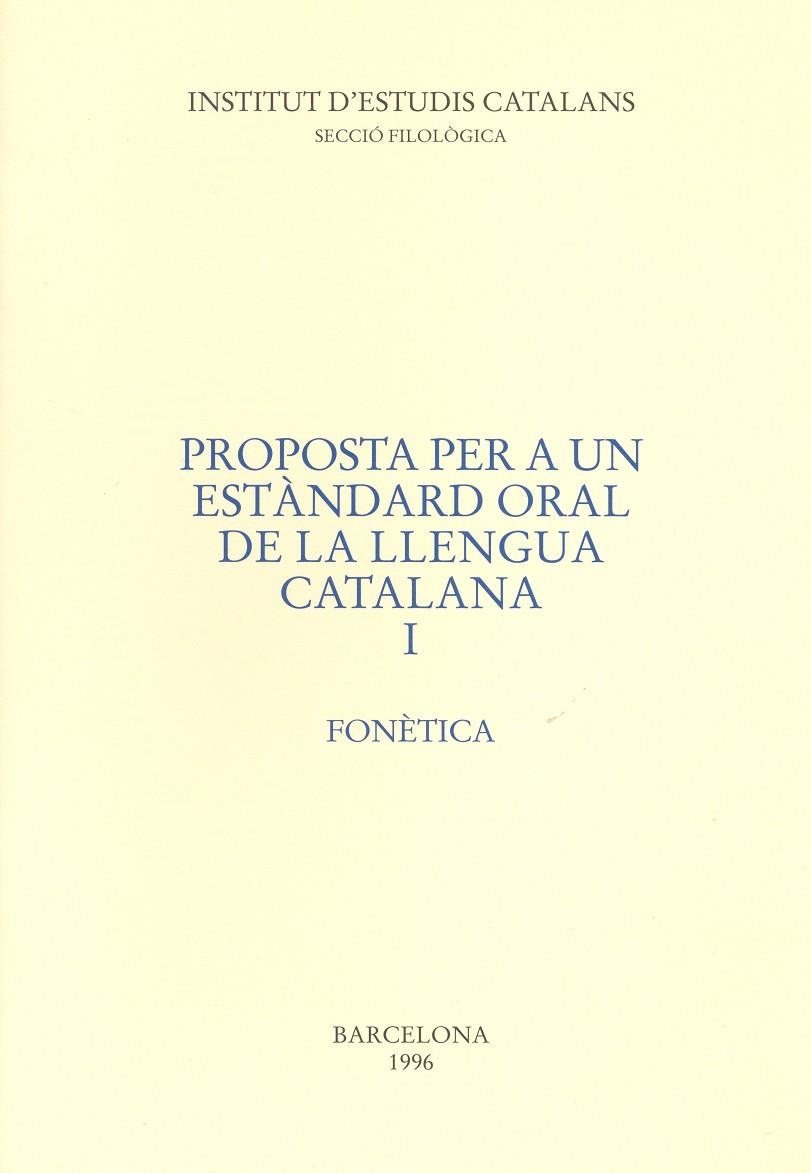 PROPOSTA PER A UN ESTANDARD ORAL DE LA LLENGUA CATALANA I | 9788472833197 | VARIOS AUTORES