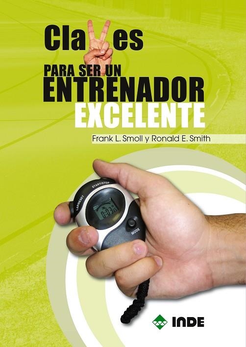 CLAVES PARA SER UN ENTRENADOR EXCELENTE | 9788497291521 | SMOLL, FRANK L