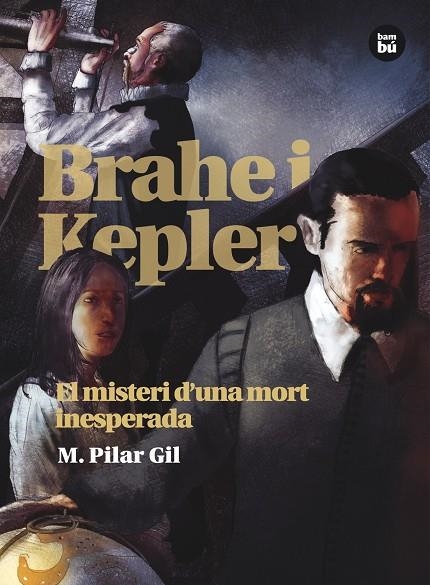 BRAHE I KEPLER. EL MISTERI D'UNA MORT INESPERADA | 9788483431511 | GIL LÓPEZ, MARÍA PILAR