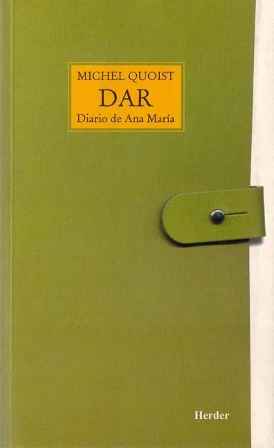 DAR : EL DIARIO DE ANA MARIA | 9788425401701 | QUOIST, MICHEL