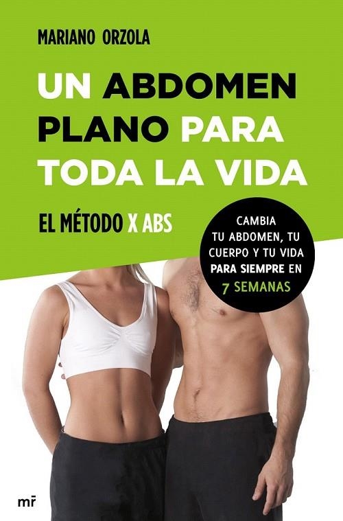 ABDOMEN PLANO PARA TODA LA VIDA, UN. EL METODO X ABS | 9788427039810 | ORZOLA, MARIANO