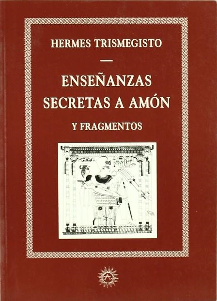 ENSEÑANZAS SECRETAS A AMON Y FRAGMENTOS | 9788488865199 | TRISMEGISTO, H.