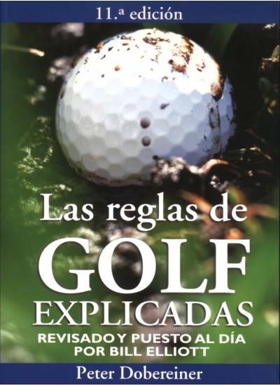 REGLAS DEL GOLF EXPLICADAS, LAS | 9788428210386 | DOBEREINER, PETER