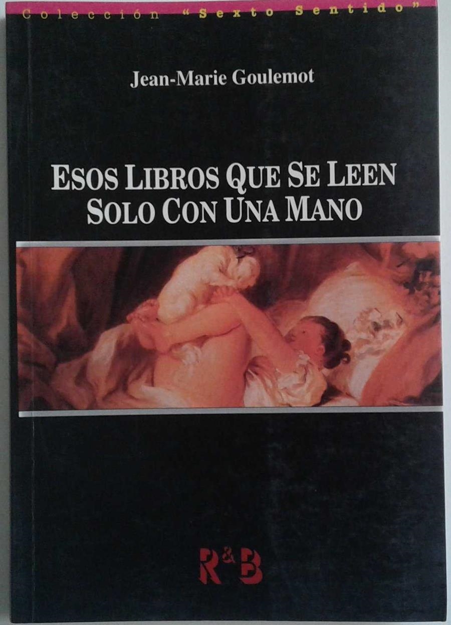 ESOS LIBROS QUE SE LEEN SOLO CON UNA MANO | 9788488947673 | GOULEMOT, J-M.