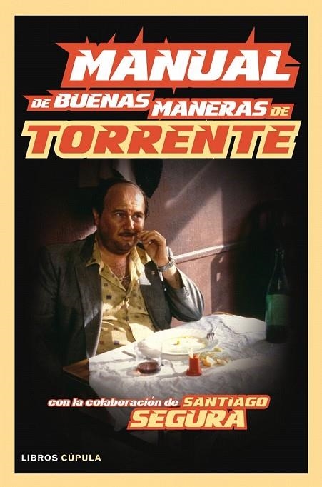 MANUAL DE BUENAS MANERAS DE TORRENTE | 9788448008154 | SEGURA, SANTIAGO