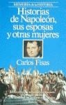 HISTORIAS DE NAPOLEON SUS ESPOSAS Y OTRAS MUJERES | 9788432045363 | FISAS, CARLOS