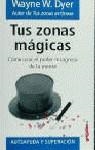 TUS ZONAS MAGICAS | 9788425323669 | DYER, WAYNE W.