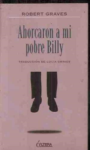 AHORCARO A MI POBRE BILLY | 9788489779013 | GRAVES ,ROBERT