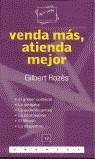 VENDA MAS, ATIENDA MEJOR | 9788475775340 | ROZES, GILBERT