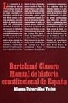 MANUAL DE HISTORIA CONSTITUCIONAL DE ESPAÑA | 9788420681283 | CLAVERO SALVADOR, BARTOLOME