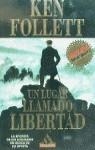 UN LUGAR LLAMADO LIBERTAD | 9788439702726 | FOLLET, KEN