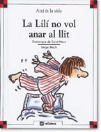 LILI NO VOL ANAR AL LLIT, LA | 9788424644017 | SAINT MARS, DOMINIQUE DE