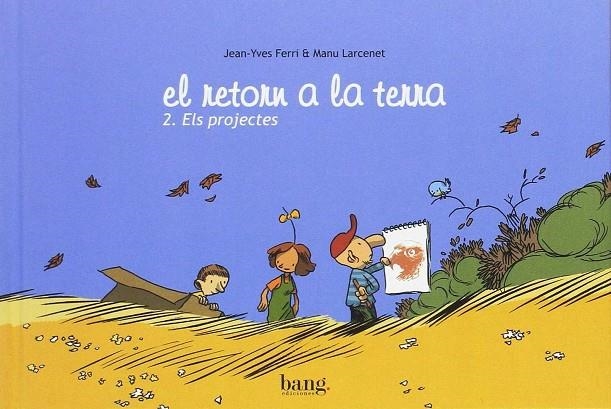 RETORN A LA TERRA, EL 2 ELS PROJECTES | 9788493527211 | LARCENET, MANU / FERRY, JEAN YVES