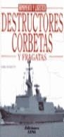 DESTRUCTORES CORBETAS Y FRAGATAS | 9788489730908 | BUSQUETS, CAMIL