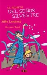 REGRESO DEL SEÑOR SILVESTRE, EL | 9788492696437 | LAMBECK, SILKE