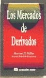 MERCADOS DE DERIVADOS , LOS | 9788480883108 | MILLER , MERTON , H.