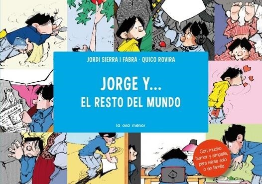 JORGE Y EL RESTO DEL MUNDO | 9788492766857 | SIERRA I FABRA, JORDI