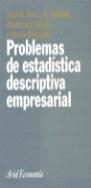 PROBLEMAS DE ESTADISTICA DESCRIPTIVA EMPRESARIAL | 9788434421172 | SANZ LARA, JOSÉ ÁNGEL / BEDATE CENTENO, ANA / GONZÁLEZ FERNÁNDEZ, JESÚS