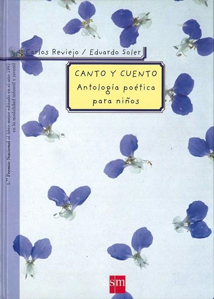 CANTO Y CUENTO ANTOLOGIA POETICA PARA NIÑOS | 9788434856646 | REVIEJO, CARLOS / SOLER, EDUARDO