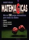 MATEMAGICAS.MAS DE 120 JUEGOS MATEM. PARA TODAS LA | 9788430578658 | MULLER, ROBERT