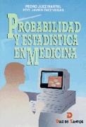 PROBABILIDAD Y ESTADISTICA EN MEDICINA | 9788479782788 | JUEZ MARTEL, PEDRO/DÍEZ VEGAS, FCO. JAVIER