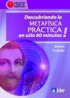 DESCUBRIENDO LA METAFISICA PRACTICA EN SOLO 60 MINUTOS | 9789501773064 | CEDEÑO, RUBEN