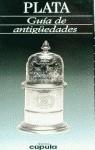 PLATA , GUIA DE ANTIGUEDADES | 9788432923685 | MILLER, J. M. / WILSON, JOHN / ROS, CARLA