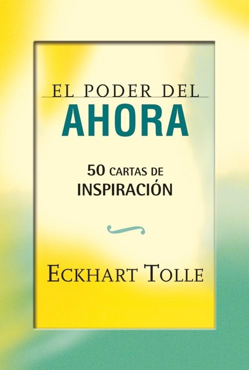 PODER DEL AHORA, EL 50 CARTAS | 9788484454663 | TOLLE, ECKHART