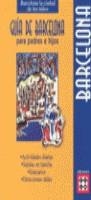 GUIA DE BARCELONA PARA PADRES E HIJOS | 9788482941226 | VARIOS