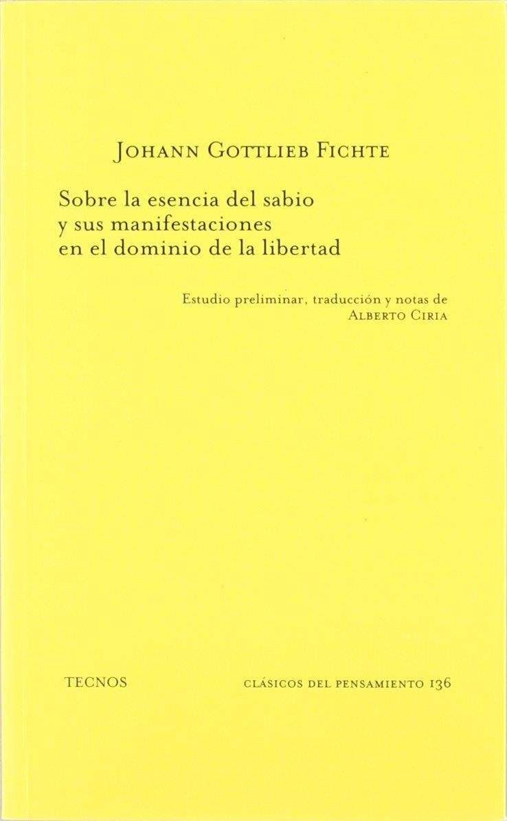 SOBRE LA ESENCIA DEL SABIO Y SUS MANIFESTACIONES EN EL DOMIN | 9788430932801 | GOTTLIEB FICHTE , JOHANN