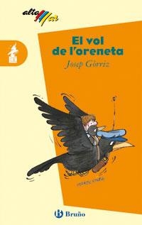 VOL DE L'ORENETA,EL | 9788421622865 | GÒRRIZ, JOSEP