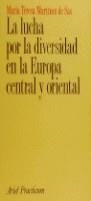 LUCHA POR LA DIVERSIDAD EN LA EUROPA CENTRAL Y ORIENTAL, LA | 9788434428355 | MARTINEZ DE SAS, M.T.